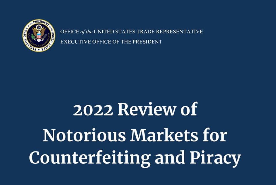 USTR が2022年の偽造品と著作権侵害の悪名高い市場のレビューを発表 | Brand JOY